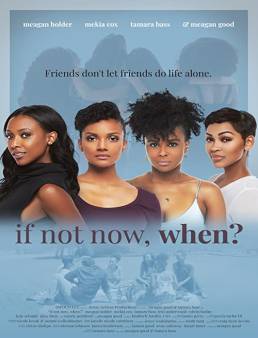 فيلم فيلم If Not Now, When? 2019 مترجم 2019