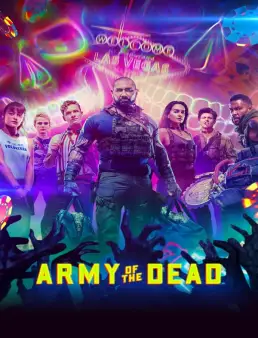 فيلم فيلم Army of the Dead 2021 مترجم 2021