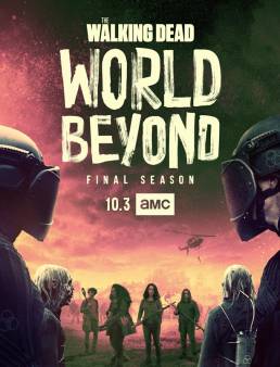 مسلسل مسلسل The Walking Dead: World Beyond الموسم 2 الحلقة 10 الاخيرة 2020