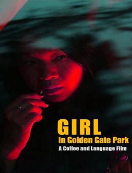 فيلم فيلم Girl in Golden Gate Park 2021 مترجم اون لاين 2021
