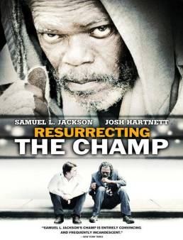 فيلم فيلم Resurrecting the Champ 2007 مترجم 2007
