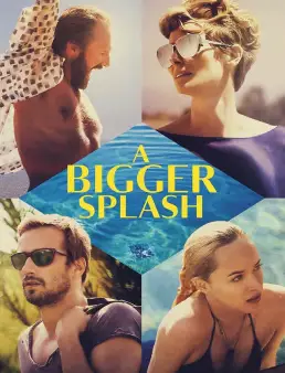 فيلم فيلم A Bigger Splash 2015 مترجم 2015