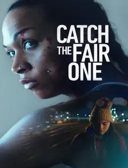 فيلم فيلم Catch the Fair One 2022 مترجم 2022