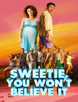 فيلم فيلم Sweetie, You Won't Believe It 2020 مترجم 2020