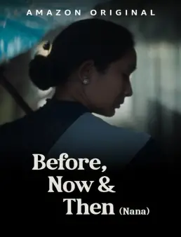 فيلم فيلم Before, Now &amp; Then 2022 مترجم 2022
