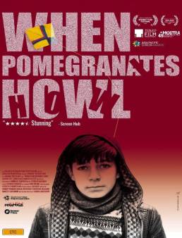 فيلم فيلم When Pomegranates Howl 2021 مترجم 2021
