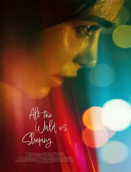 فيلم فيلم All the World Is Sleeping 2023 مترجم 2023