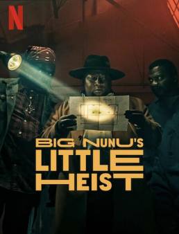 فيلم فيلم Big Nunu's Little Heist 2023 مترجم 2023