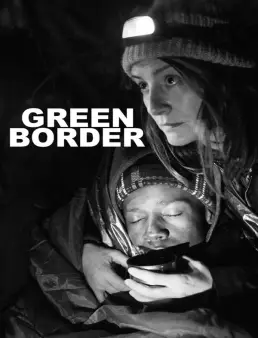 فيلم فيلم Green Border 2023 مترجم 2023