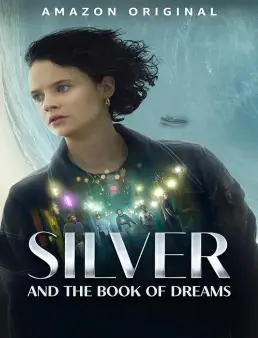 فيلم فيلم Silver and the Book of Dreams 2023 مترجم 2023