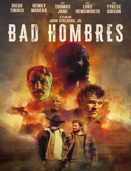 فيلم فيلم Bad Hombres 2023 مترجم 2023