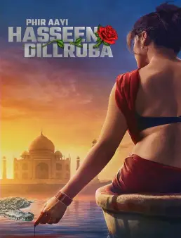 فيلم فيلم Phir Aayi Hasseen Dillruba 2024 مترجم 2024