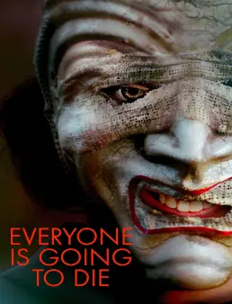 فيلم فيلم Everyone Is Going to Die 2025 مترجم 2025