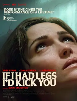 فيلم فيلم If I Had Legs I'd Kick You 2025 مترجم 2025