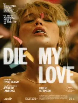 فيلم فيلم Die My Love 2025 مترجم 2025