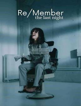 فيلم فيلم Re/Member: The Last Night 2025 مترجم 2025