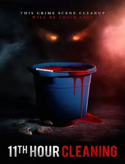 فيلم فيلم 11th Hour Cleaning 2022 مترجم 2022