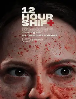 فيلم فيلم 12 Hour Shift 2020 مترجم 2020