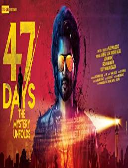 فيلم فيلم 47 Days The Mystery Unfolds 2020 مترجم 2020