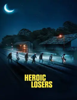 فيلم فيلم Heroic Losers 2019 مترجم 2019