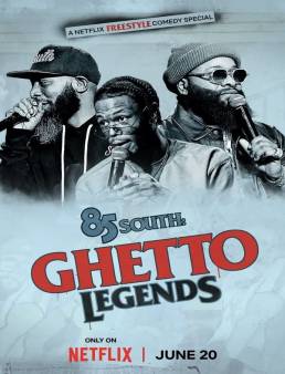 فيلم فيلم 85 South: Ghetto Legends 2023 مترجم 2023