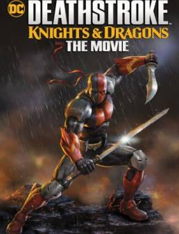 فيلم فيلم Deathstroke: Knights and Dragons 2020 مترجم 2020
