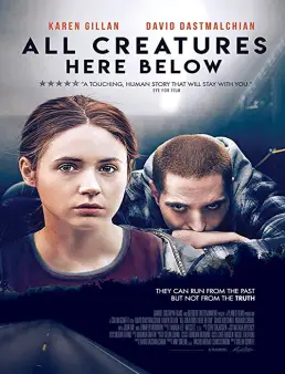 فيلم فيلم All Creatures Here Below 2018 مترجم 2018