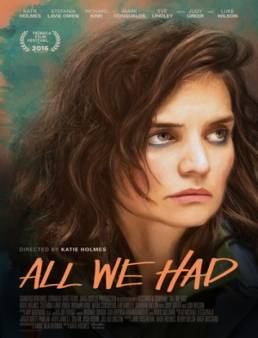 فيلم فيلم All We Had مترجم 2016