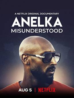 فيلم فيلم Anelka: Misunderstood 2020 مترجم 2020