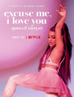 فيلم فيلم Ariana Grande: Excuse Me, I Love You 2020 مترجم 2020