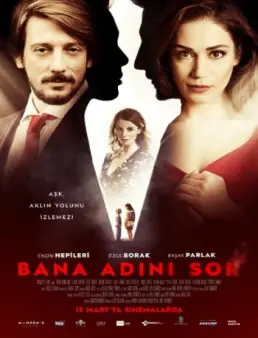 فيلم فيلم Bana Adını Sor 2015 مترجم 2015