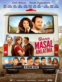 فيلم فيلم Bana Masal Anlatma 2015 مترجم 2015