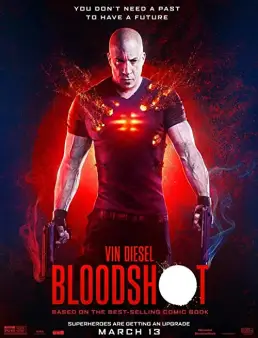 فيلم فيلم Bloodshot 2020 مترجم 2020