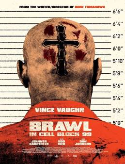 فيلم فيلم Brawl in Cell Block 99 2017 مترجم 2017