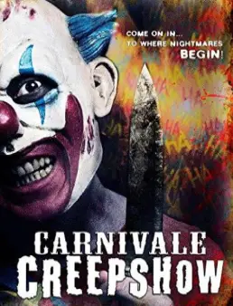 فيلم مشاهدة فيلم Carnivale Creepshow the Spookhouse مترجم 2017