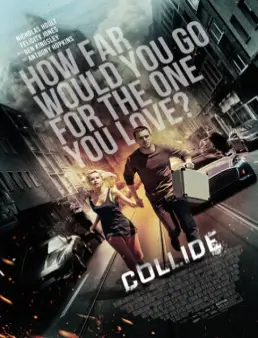 فيلم مشاهدة فيلم Collide 2016 مترجم 2016