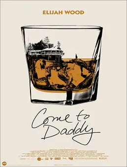 فيلم فيلم Come to Daddy 2019 مترجم 2019