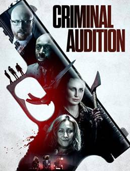 فيلم فيلم Criminal Audition 2019 مترجم 2019