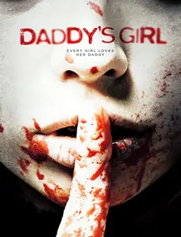 فيلم فيلم Daddy's Girl 2018 مترجم 2018