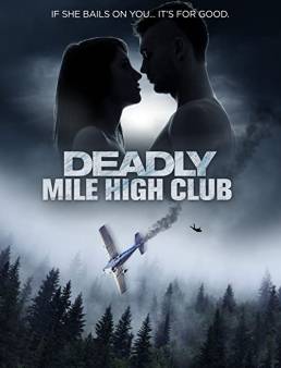 فيلم فيلم Deadly Mile High Club 2020 مترجم 2020