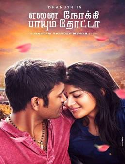 فيلم فيلم Enai Noki Paayum Thota 2019 مترجم 2019