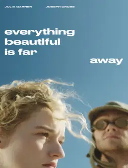 فيلم فيلم Everything Beautiful Is Far Away مترجم 2017