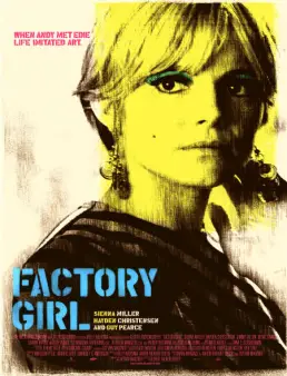 فيلم فيلم Factory Girl 2006 مترجم 2006