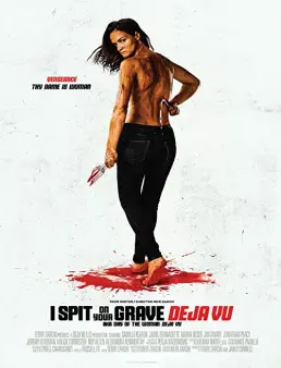 فيلم فيلم I Spit on Your Grave: Deja Vu 2019 مترجم 2019