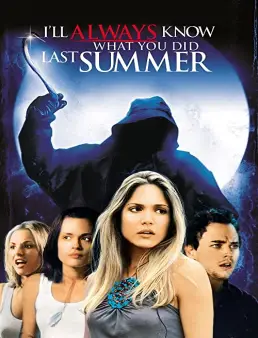 فيلم فيلم I'll Always Know What You Did Last Summer 2006 مترجم 2006