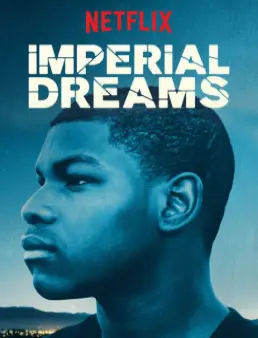 فيلم مشاهدة فيلم Imperial Dreams مترجم 2014