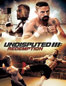فيلم فيلم Undisputed 3 Redemption 2010 مترجم 2010