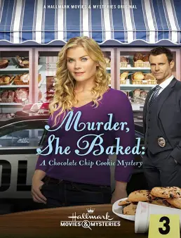 فيلم مشاهدة فيلم Murder She Baked: A Chocolate Chip Cookie Murder مترجم 2015