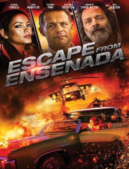 فيلم فيلم Escape from Ensenada مترجم 2017