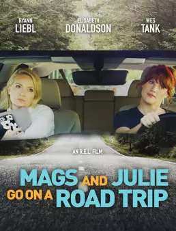 فيلم فيلم Mags and Julie Go on a Road Trip. 2020 مترجم 2020